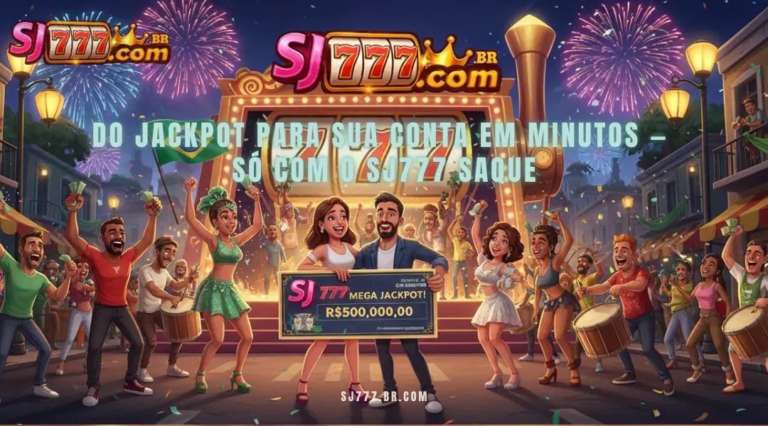Do jackpot para sua conta em minutos — só com o SJ777 Saque