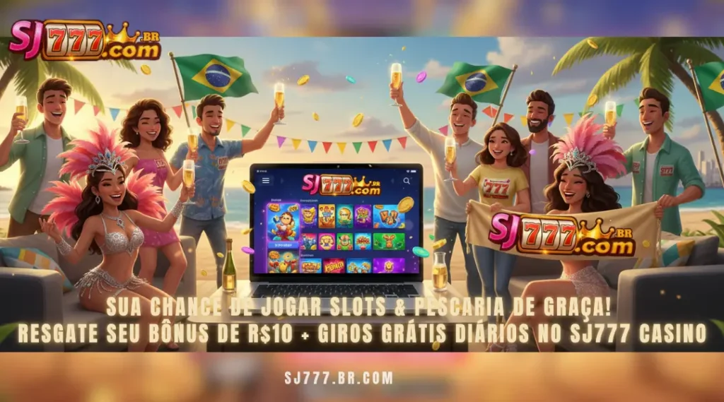 Sua chance de jogar slots & pescaria de graça!
Resgate seu bônus de R$10 + giros grátis diários no SJ777 Casino